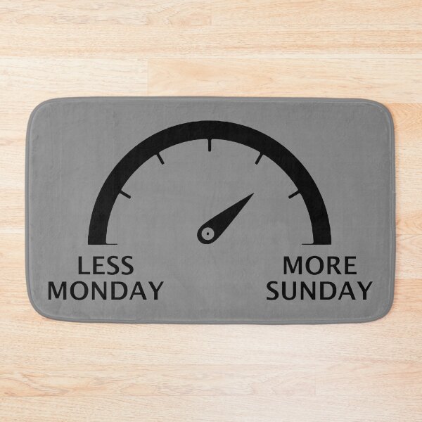 Item preview, Less Monday More Sunday designed and sold by PoshJocks.