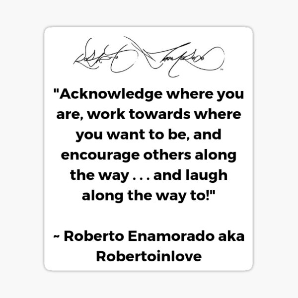 Roberto Enamorado aka Robertoinlove Way of Life Quote Sticker