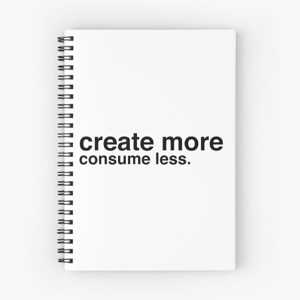 Item preview, Create More Consume Less designed and sold by marcwebster.