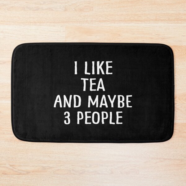 Item preview, I Like Tea And Maybe 3 People designed and sold by teesaurus.