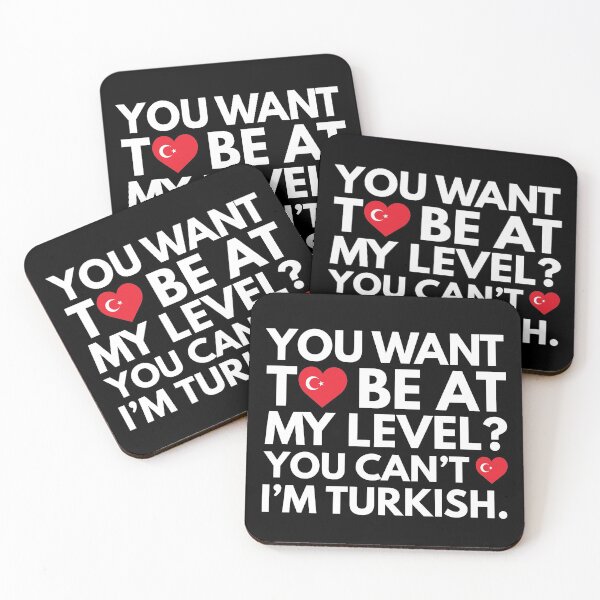 Item preview, You Want to Be at My Level? You Cant, I am Turkish. designed and sold by HelloFromAja.