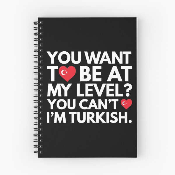 Item preview, You Want to Be at My Level? You Cant, I am Turkish. designed and sold by HelloFromAja.