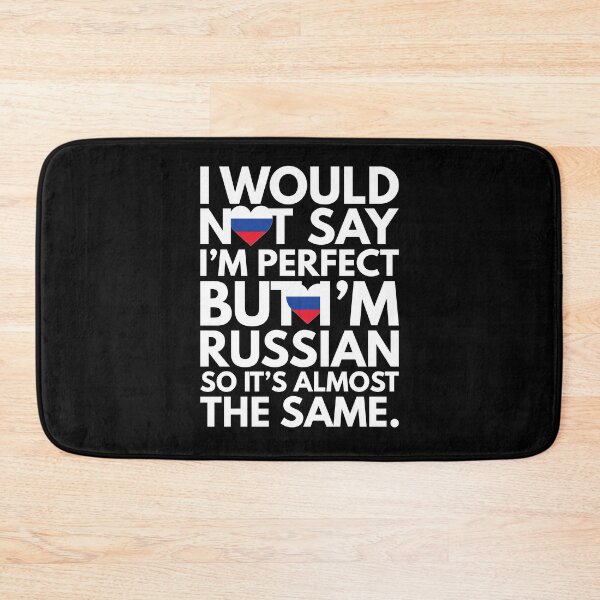 Item preview, Not Saying I am Perfect, But I am Russian, It is almost the Same. designed and sold by elhefe.