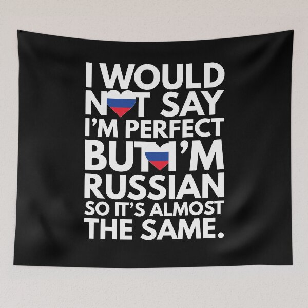 Item preview, Not Saying I am Perfect, But I am Russian, It is almost the Same. designed and sold by elhefe.
