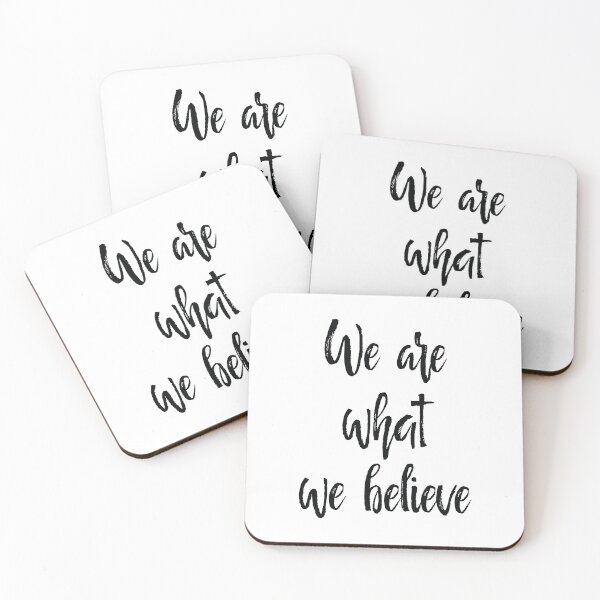 Item preview, We Are What We Believe Inspirational Quotes designed and sold by ProjectX23.