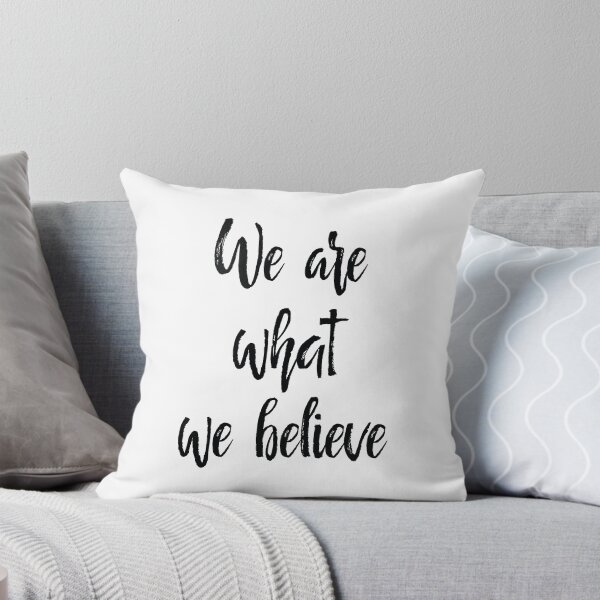 Item preview, We Are What We Believe Inspirational Quotes designed and sold by ProjectX23.