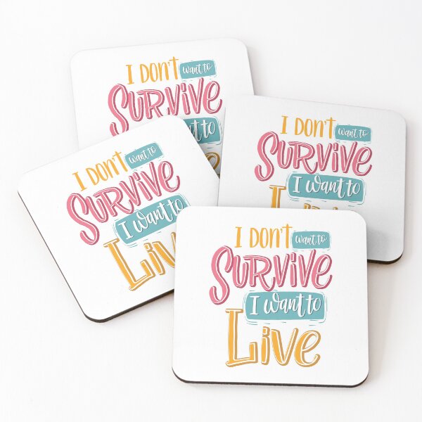 Item preview, I Do Not Want To Survive I Want To Live Inspirational Quotes designed and sold by ProjectX23.