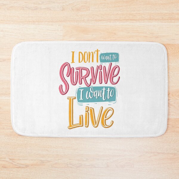 Item preview, I Do Not Want To Survive I Want To Live Inspirational Quotes designed and sold by ProjectX23.