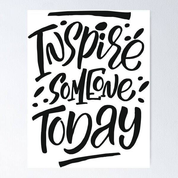 Item preview, Inspire Someone Today Inspirational Quotes designed and sold by ProjectX23.