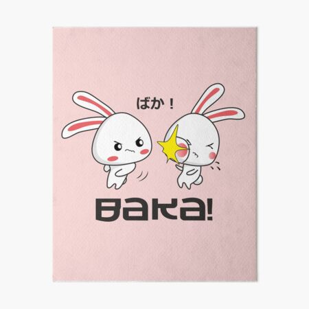 Baka Anime Rabbit Slap Japanese Quote Senpai Art Board Print By Alenaz Redbubble