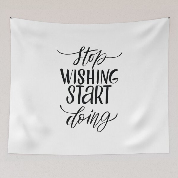 Item preview, Stop Wishing Start Doing Inspirational Quotes designed and sold by ProjectX23.