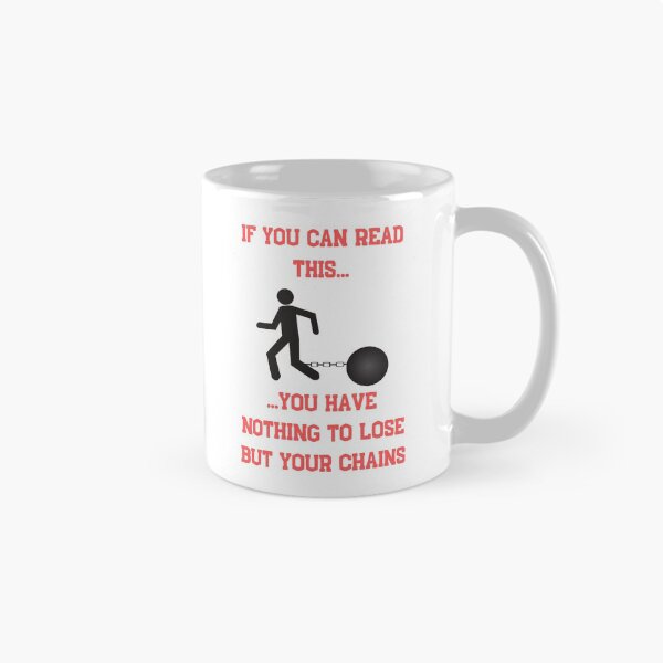 Item preview, If you can read this, you have nothing to lose but your chains designed and sold by jesscomix.