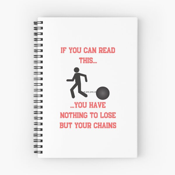 Item preview, If you can read this, you have nothing to lose but your chains designed and sold by jesscomix.