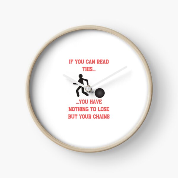 Item preview, If you can read this, you have nothing to lose but your chains designed and sold by jesscomix.