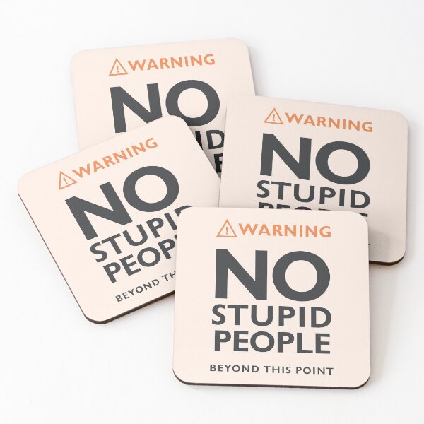 Item preview, Funny warning sign, No stupid people beyond this point,  safety hazard sign, warning signal  designed and sold by Spallutos.