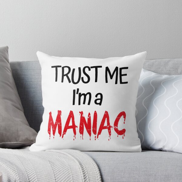 Item preview, Trust Me I'm A Maniac (Halloween Edition) designed and sold by SassyClassyMe.