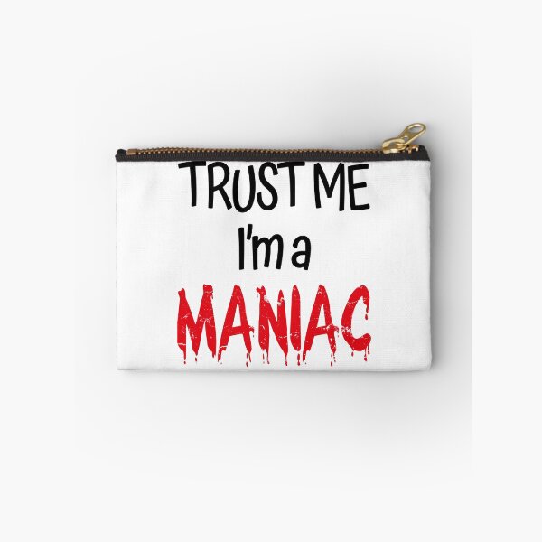 Item preview, Trust Me I'm A Maniac (Halloween Edition) designed and sold by SassyClassyMe.