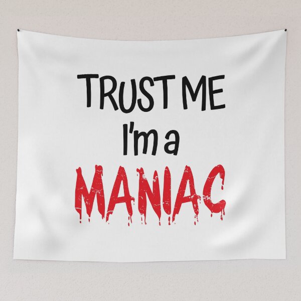 Item preview, Trust Me I'm A Maniac (Halloween Edition) designed and sold by SassyClassyMe.