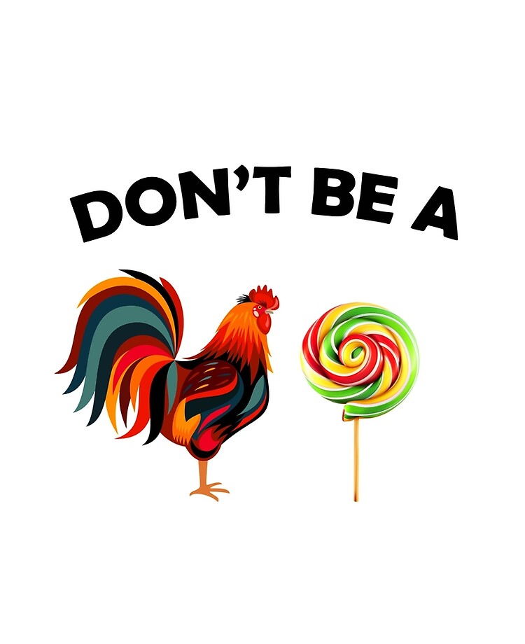 DIGITAL DOWNLOAD PNG Don\u2019t be a rooster sucker