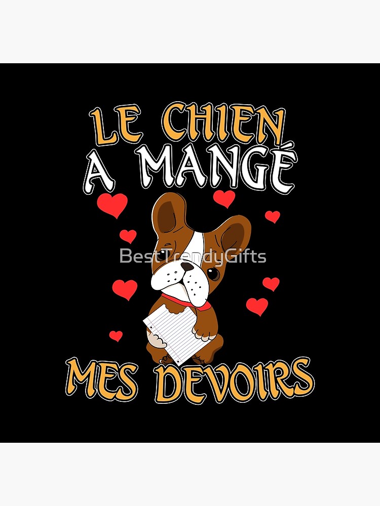 French Language Teacher Gift Idea Dog Ate My Homework Art Board Print By Besttrendygifts Redbubble