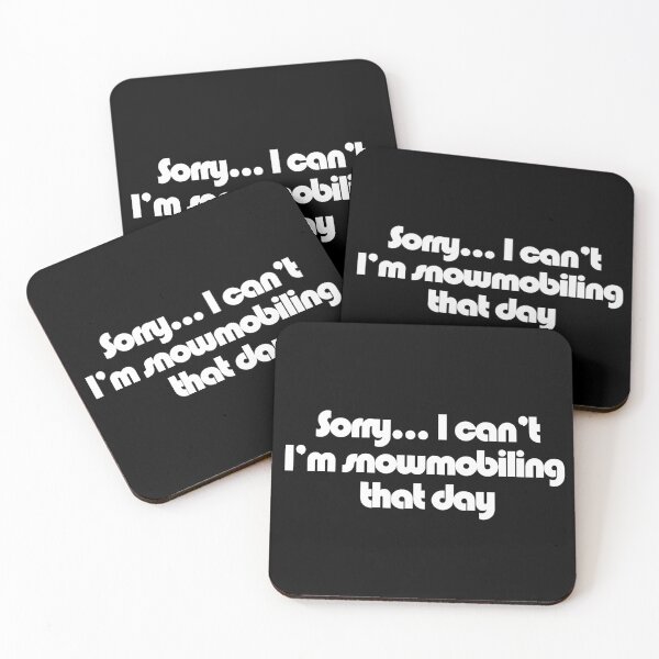 Item preview, Sorry... I can't I'm Snowmobiling that day designed and sold by GrumpyDog.