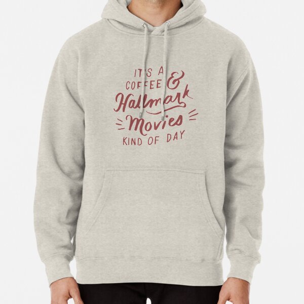 Kaffee und Hallmark Filme Kinda Day Hoodie