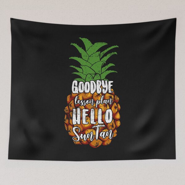 Item preview, Goodbye Lesson Plan Hello Sun Tan Tee Pineapple Teacher designed and sold by findgreatshirts.