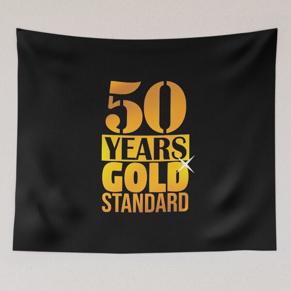 Item preview, 50 years gold standard! designed and sold by Cutebutfunny.