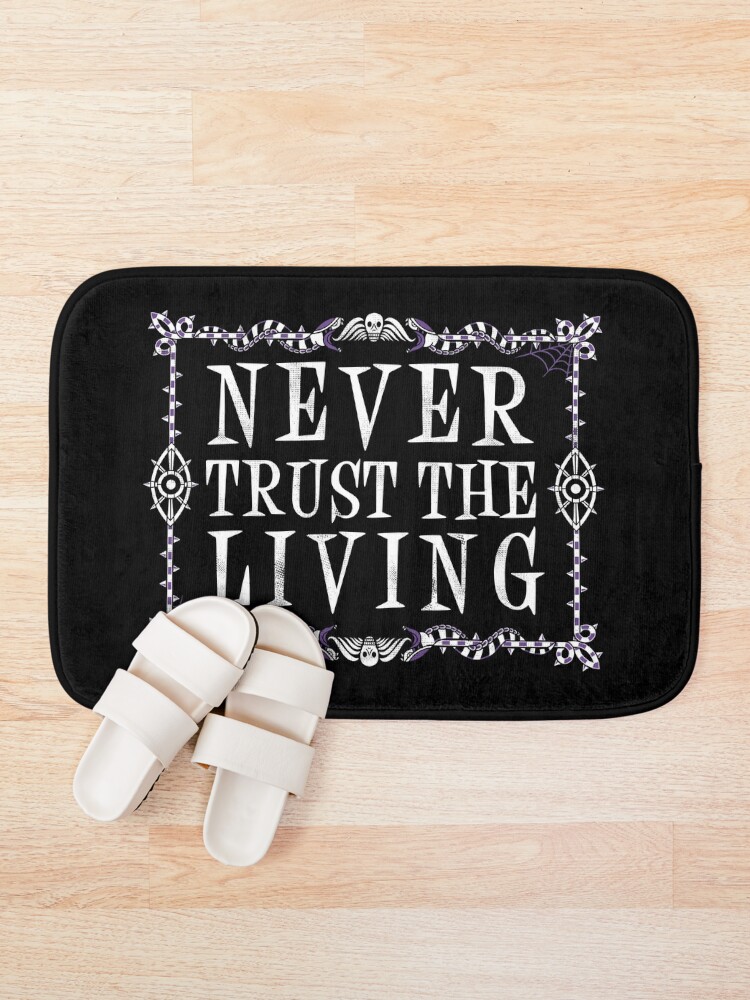 Alternate view of Never Trust The Living - Beetlejuice - Creepy Cute Goth - Occult Bath Mat