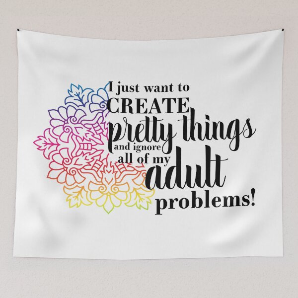 Item preview, I just want to create pretty things. designed and sold by faithfullyyours.