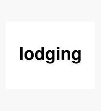 lodging Photographic Print