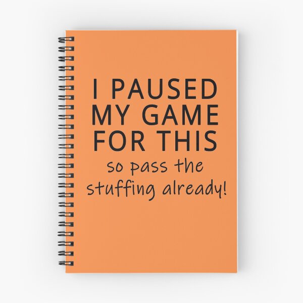 Item preview, I PAUSED MY GAME FOR THIS SO PASS THE STUFFING! THANKSGIVING designed and sold by Greenbaby.