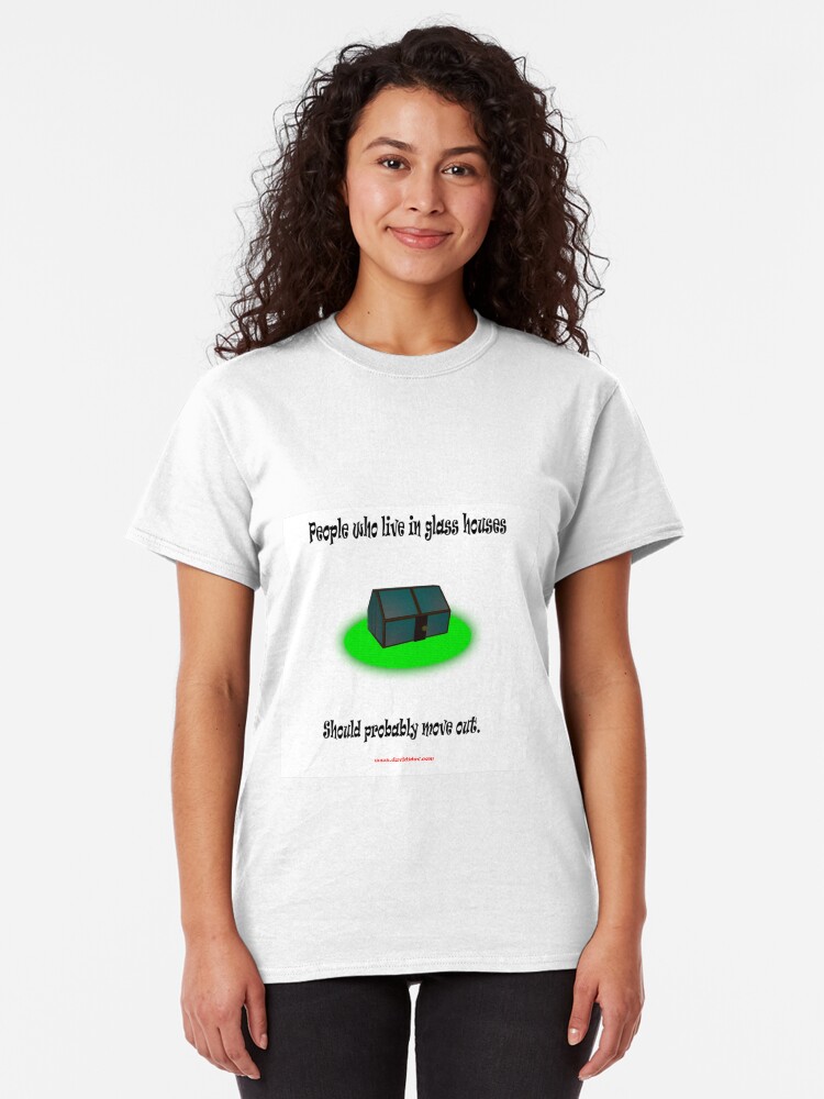 Alternate view of People who live in glass houses.... Classic T-Shirt