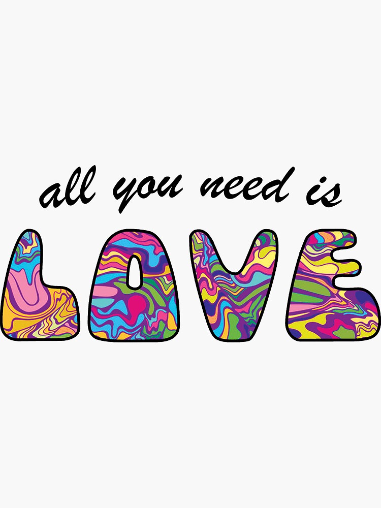 "all you need is LOVE" Sticker by CaseyNewell Redbubble