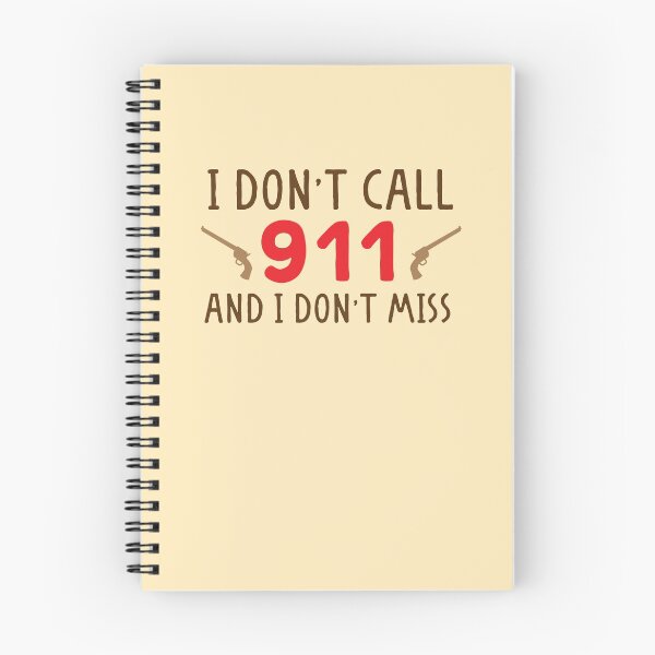 Item preview, I don't call 911 and I don't MISS! designed and sold by jazzydevil.