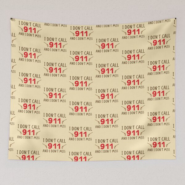Item preview, I don't call 911 and I don't MISS! designed and sold by jazzydevil.