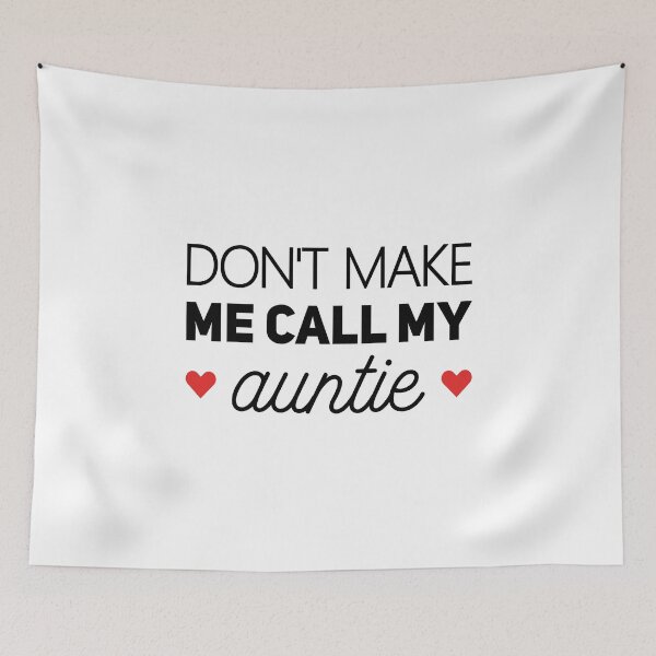 Item preview, Don't Make Me Call My Auntie - Funny Newborn Outfit Cute Baby Clothes designed and sold by T-shirt For You.