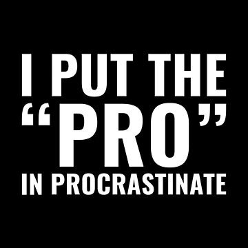 Vorschaubild zum Design Pro In Procrastinate von AmazingVision