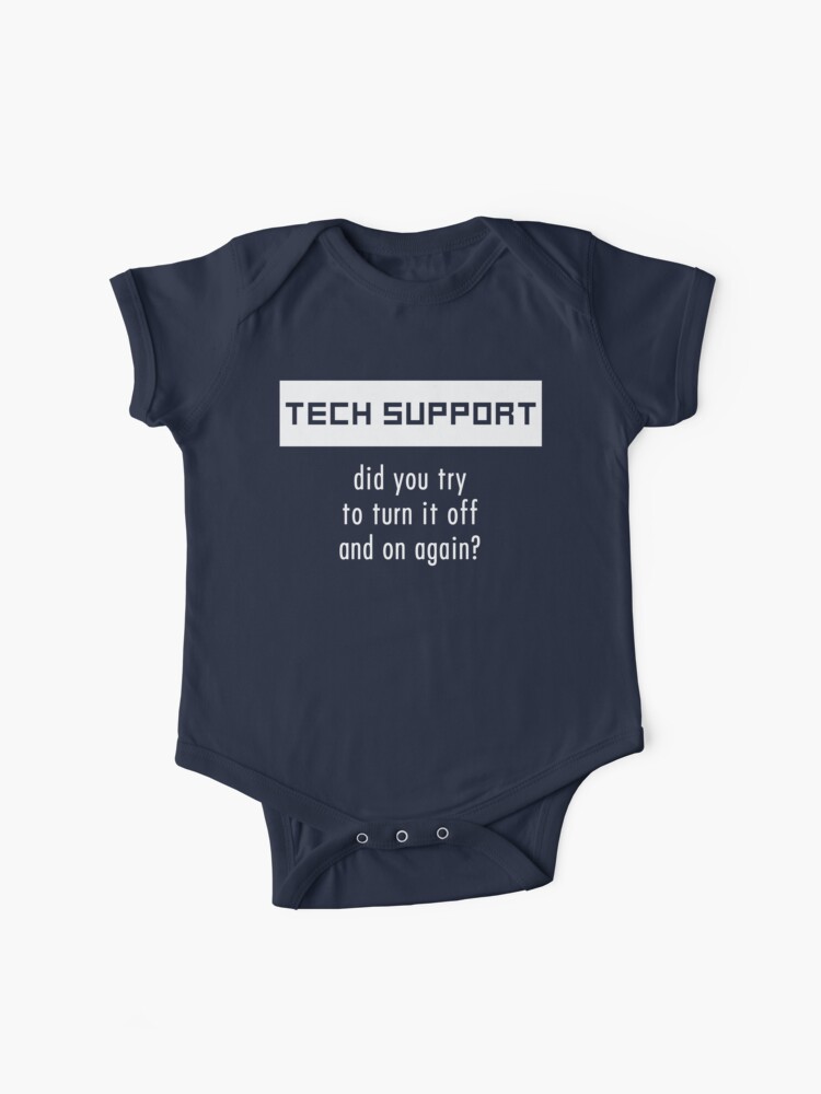 Tech Support - Turn it off and on again | Baby One-Piece