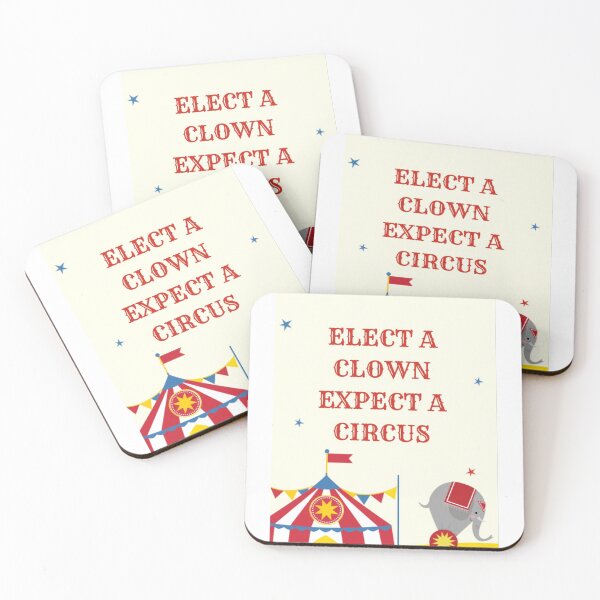 Item preview, Elect A Clown Expect A Circus designed and sold by DankDreamz.
