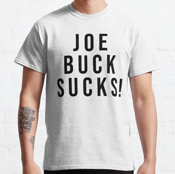 joe buck sucks t shirt