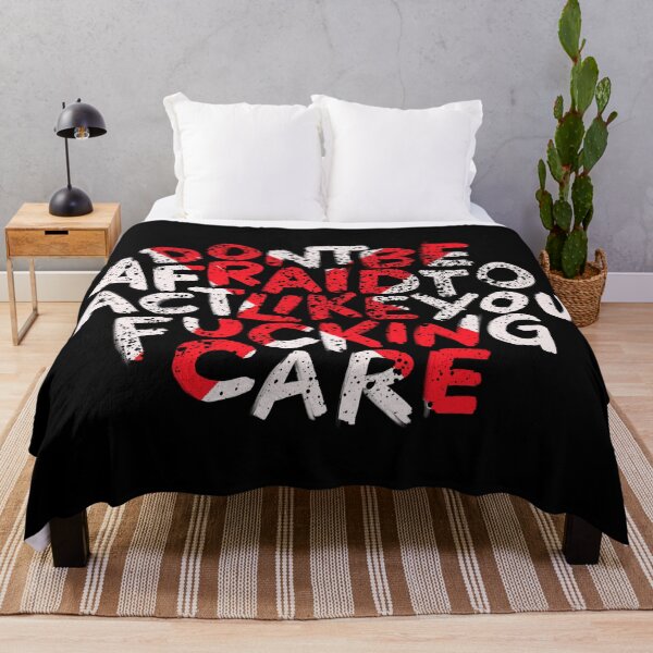 Item preview, Do not be Afraid to act like you fucking care designed and sold by RAWWR.