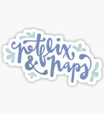 Netflix & Naps Sticker