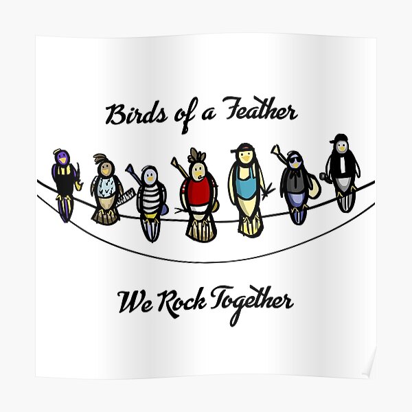 Birds of A Feather, We Rock Together Poster