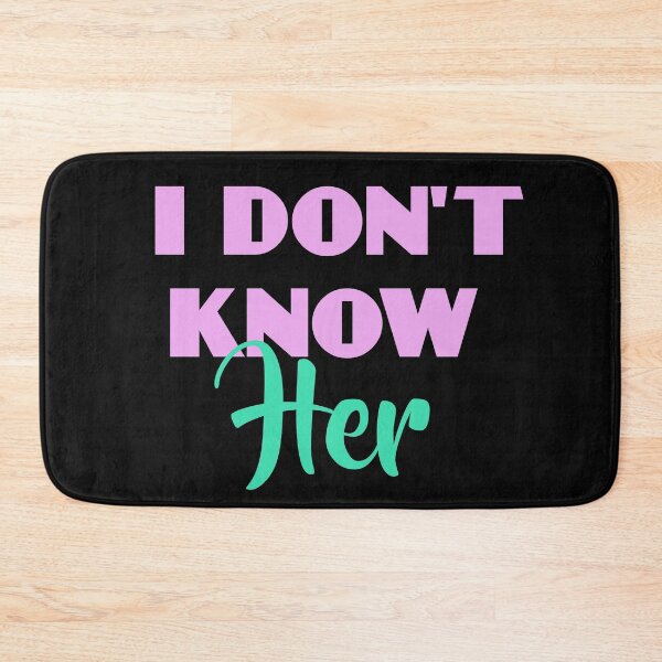Item preview, I Don't Know Her designed and sold by lnaplus.