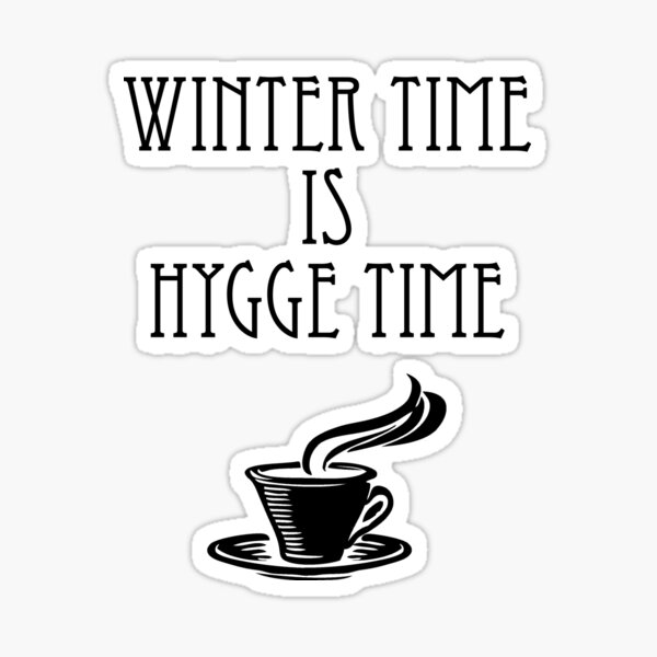 Item preview, Winter Time Is Hygge Time designed and sold by Cat Lady Designs.