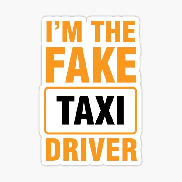 I'm the fake taxi driver Sticker