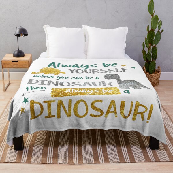 Item preview, Always Be Yourself Unless You Can Be A Dinosaur designed and sold by Jenn Graham.