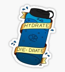 Hydrate or Die-Drate Sticker