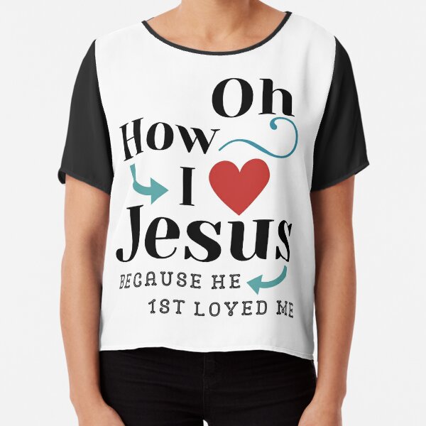 Oh How I Love Jesus T-Shirt Poster for Sale by TeesULuv